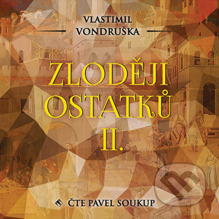 Zloději ostatků II. - Vlastimil Vondruška