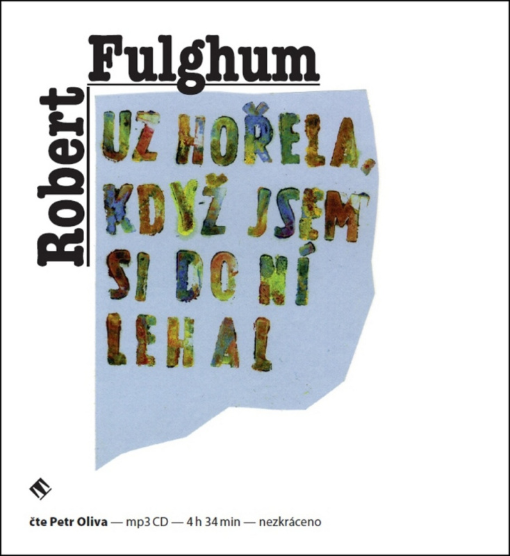 Už hořela, když jsem si do ní lehal - Robert Fulghum
