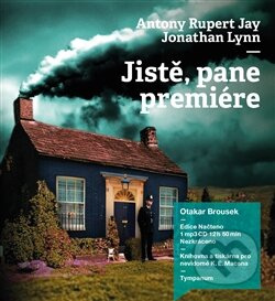 Jistě, pane premiére - Anthony Rupert Jay, Jonathan Lynn