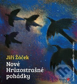 Nové hrůzostrašné pohádky - Jiří Žáček