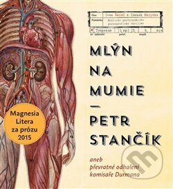 Mlýn na mumie - Petr Stančík