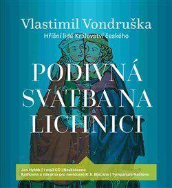 Podivná svatba na Lichnici - Vlastimil Vondruška