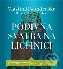 Podivná svatba na Lichnici - Vlastimil Vondruška
