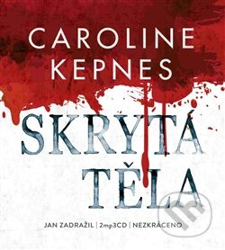 Skrytá těla (2x CD MP3) - Caroline Kepnes - audiokniha z kategorie Detektivky, thrillery a horory