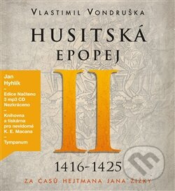 Husitská epopej II.- Za časů hejtmana Jana Žižky - Vlastimil Vondruška