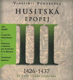 Husitská epopej III. - Za časů císaře Zikmunda - Vlastimil Vondruška