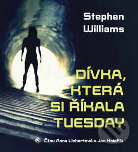 Dívka, která si říkala Tuesday - Stephen Williams