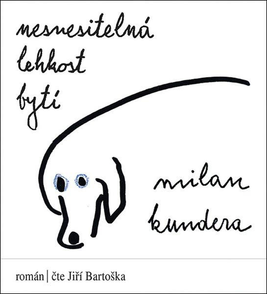 Nesnesitelná lehkost bytí - Milan Kundera
