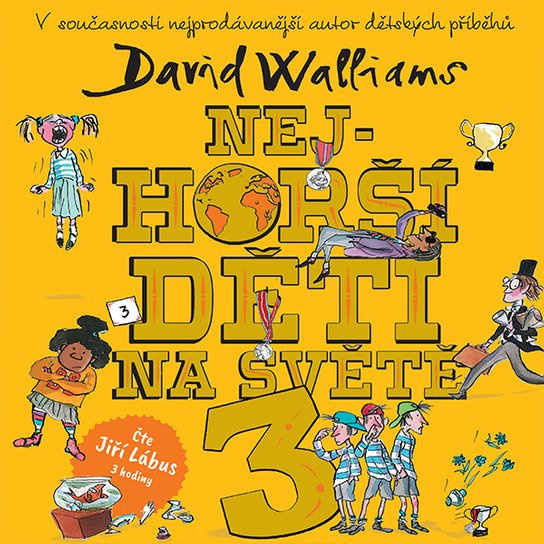 Nejhorší děti na světě 3, mp3 - David Walliams