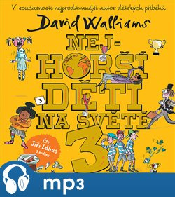 Nejhorší děti na světě 3, mp3 - David Walliams