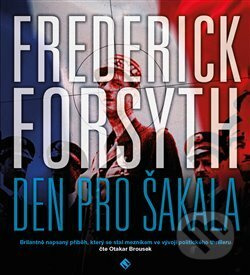 Den pro Šakala (2 CD) - Frederick Forsyth - audiokniha z kategorie Detektivky, thrillery a horory