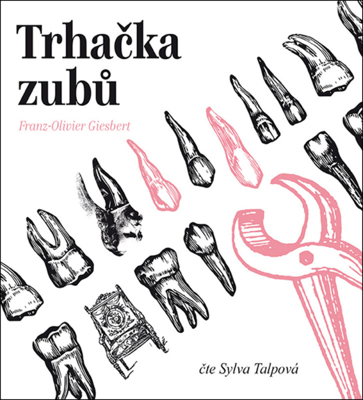 Trhačka zubů - Franz-Olivier Giesbert