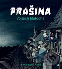 Prašina - Vojtěch Matocha