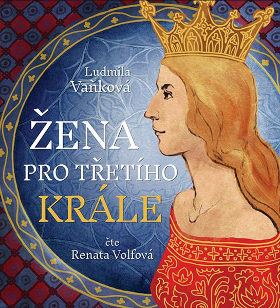 Žena pro třetího krále - Ludmila Vaňková