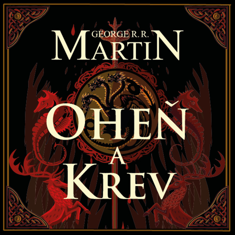 Oheň a krev - George R. R. Martin