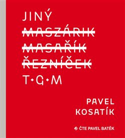Jiný TGM - Pavel Kosatík