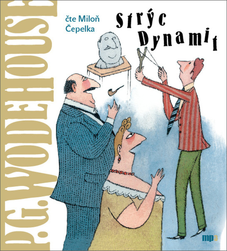 Strýc Dynamit - Pelham Grenvill Wodehouse
