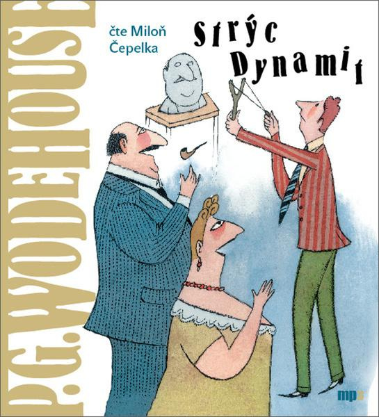 Strýc Dynamit - Pelham Grenvill Wodehouse