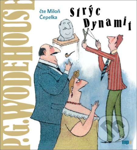 Strýc Dynamit - Pelham Grenvill Wodehouse