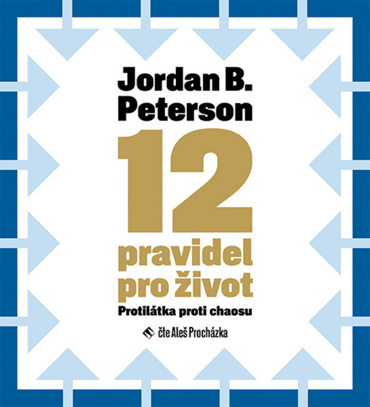 12 pravidel pro život - Jordan B. Peterson