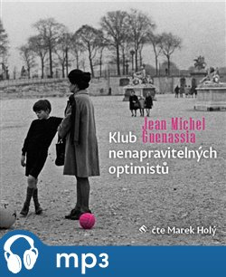 Klub nenapravitelných optimistů, mp3 - Jean-Michel Guenassia