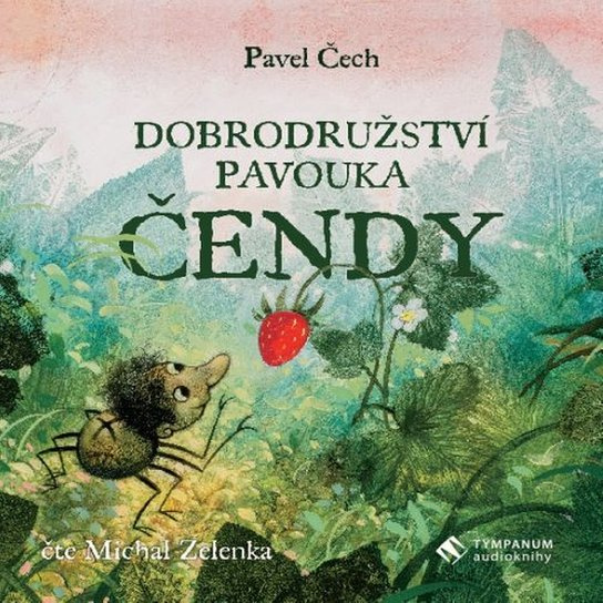 Dobrodružství pavouka Čendy, mp3 - Pavel Čech