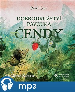 Dobrodružství pavouka Čendy, mp3 - Pavel Čech