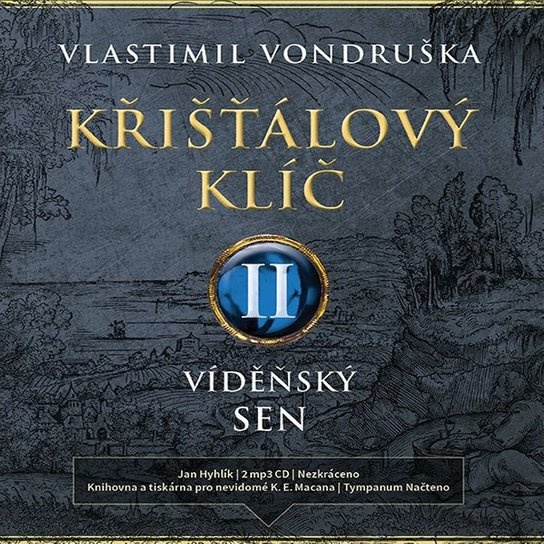 Křišťálový klíč II. - Vídeňský sen, mp3 - Vlastimil Vondruška