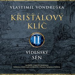 Křišťálový klíč II. - Vídeňský sen, mp3 - Vlastimil Vondruška