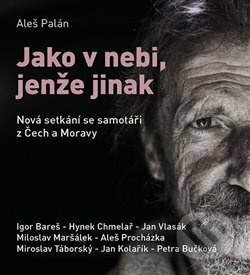 Jako v nebi, jenže jinak - Aleš Palán