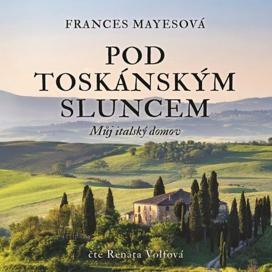 Pod toskánským sluncem, mp3 - Frances Mayesová