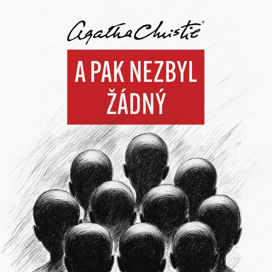 A pak nezbyl žádný, mp3 - Agatha Christie