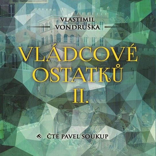 Vládcové ostatků II., mp3 - Vlastimil Vondruška