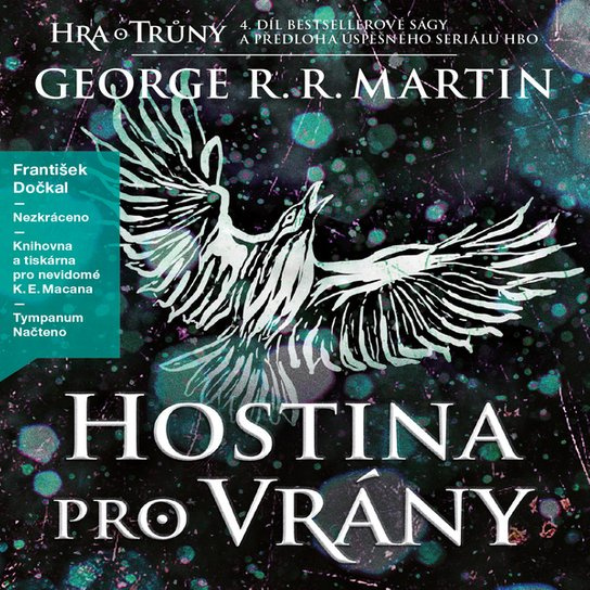 Hostina pro vrány - Píseň ledu a ohně 4, mp3 - George R. R. Martin