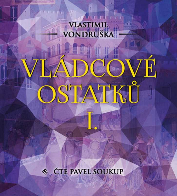 Vládcové ostatků I. - Vlastimil Vondruška
