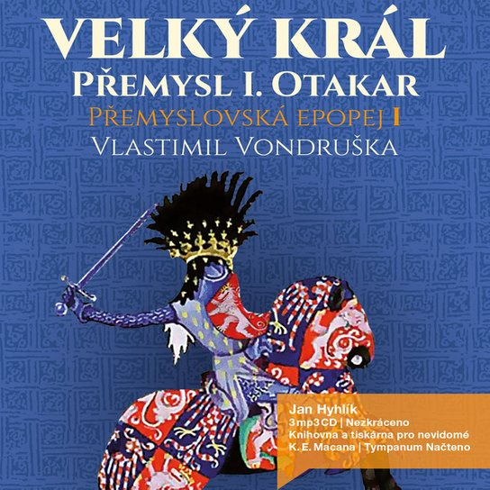 Velký král Přemysl Otakar I, mp3 - Vlastimil Vondruška
