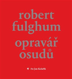 Opravář osudů, mp3 - Robert Fulghum