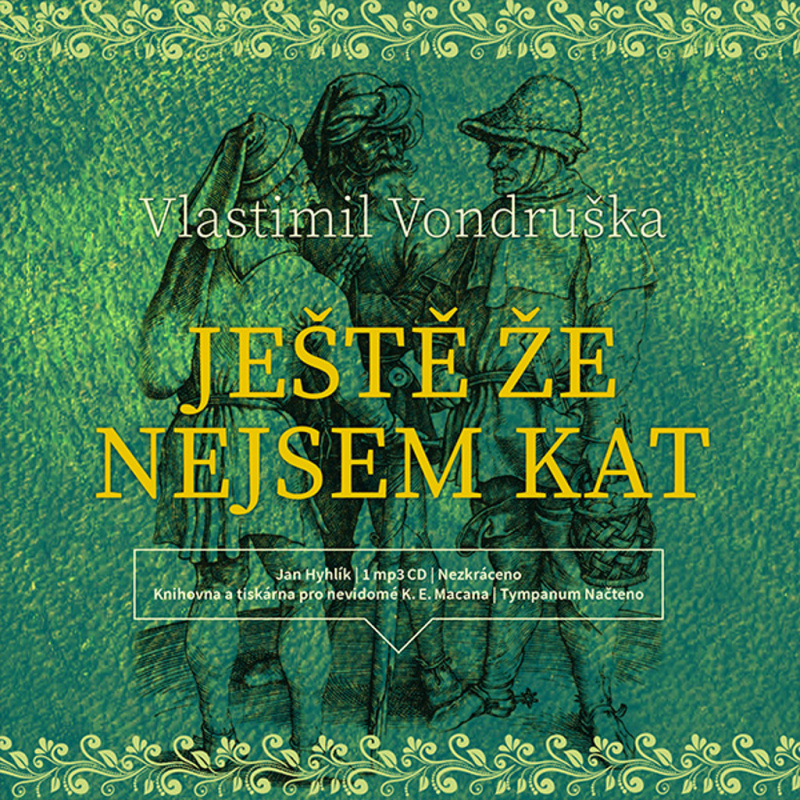 Ještě že nejsem kat - Vlastimil Vondruška