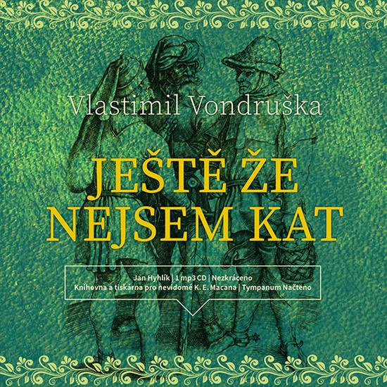 Ještě že nejsem kat - Vlastimil Vondruška