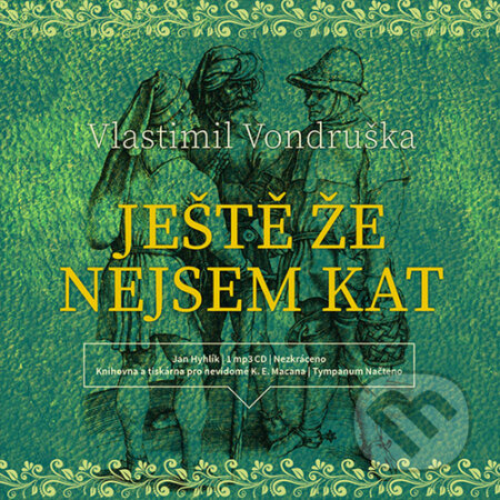 Ještě že nejsem kat - Vlastimil Vondruška