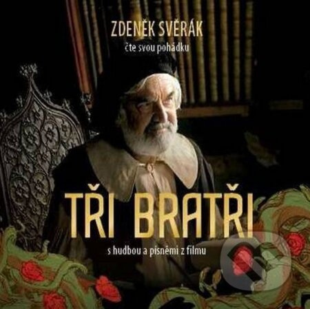 Zdeněk Svěrák: Tři bratři - Zdeněk Svěrák - audiokniha z kategorie Pohádky