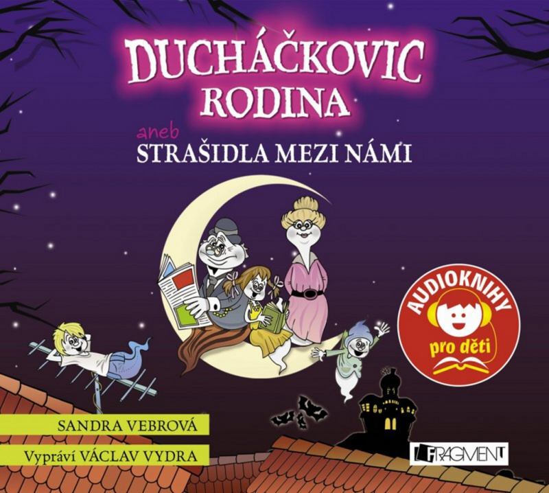 Ducháčkovic rodina aneb Strašidla mezi námi (audiokniha pro děti) Fragment