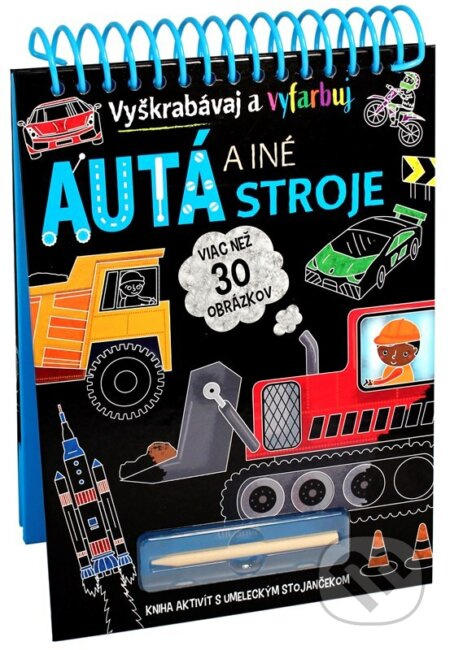 Autá a iné stroje - Vyškrabávaj a vyfarbuj (Kniha aktivít s umeleckým stojančekom)