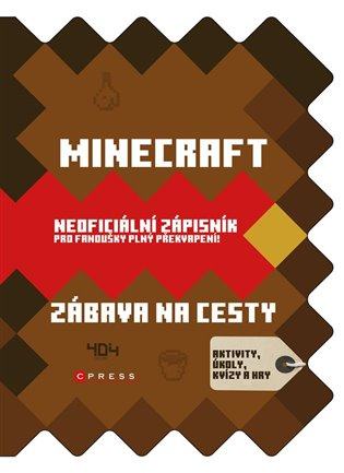 Minecraft – zábava na cesty (Aktivity, úkoly, kvízy a hry pro Minecrafťáky)