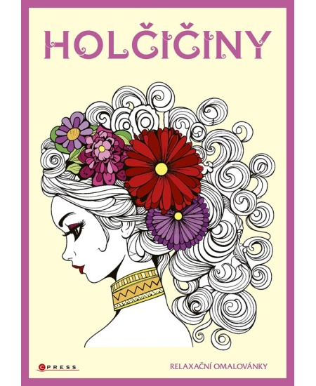 Holčičiny - relaxační omalovánky - Zuzana Neubauerová