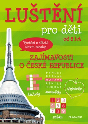 Luštění pro děti Zajímavosti o České republice - autora nemá - kniha z kategorie Hlavolamy, doplňovačky, úkoly