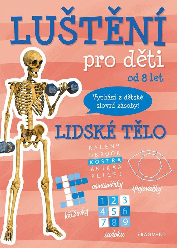 Luštění pro děti: lidské tělo - kolektív autorov - kniha z kategorie Křížovky