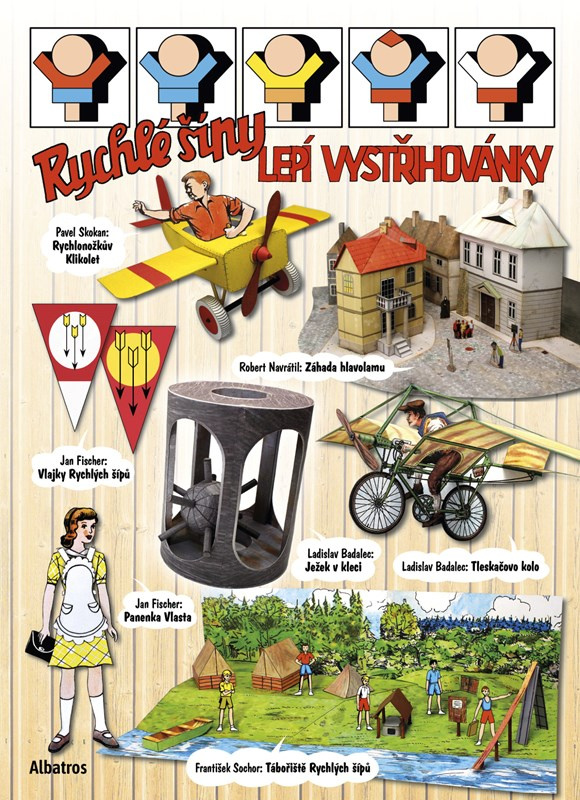 Rychlé šípy lepí vystřihovánky - Robert Pavelka, Josef Kropáček, Jaroslav Foglar, Marek Polák