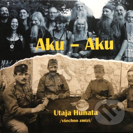 Aku Aku - Utaja Hunata. Všechno zmizí - Aku Aku
