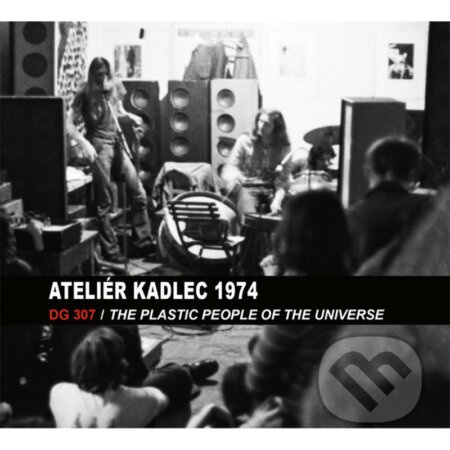 DG 307, Plastic People Of The Universe: Ateliér kadlec 2.6.1974